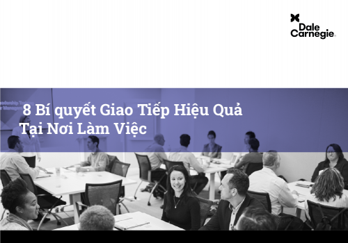 [Báo cáo Tổng hợp] 8 Bí Quyết Giao Tiếp Hiệu Quả Tại Nơi Làm Việc