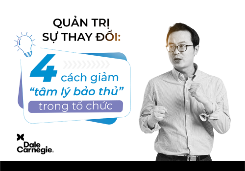 QUẢN TRỊ SỰ THAY ĐỔI: 4 CÁCH GIẢM 